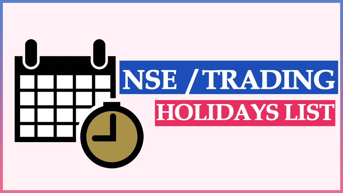 NSE Holidays List 2021 | Trading Holidays – NSE, BSE, MCX in India