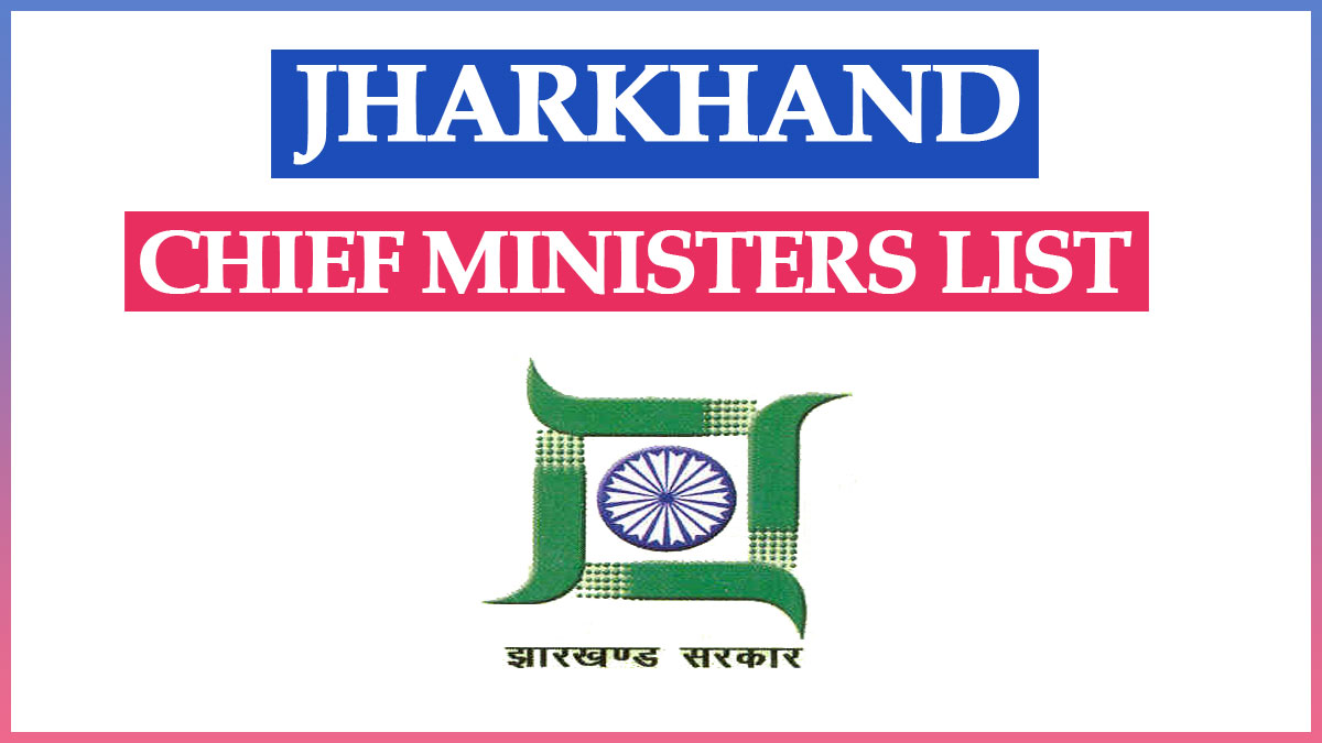 Jharkhand Chief Ministers List From 2000 to 2022