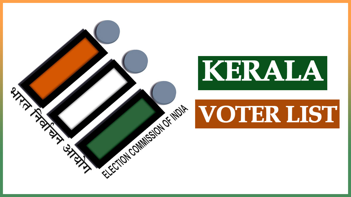 Kerala Voters List 2022 With Photo at ceo.kerala.gov.in Electoral Roll PDF