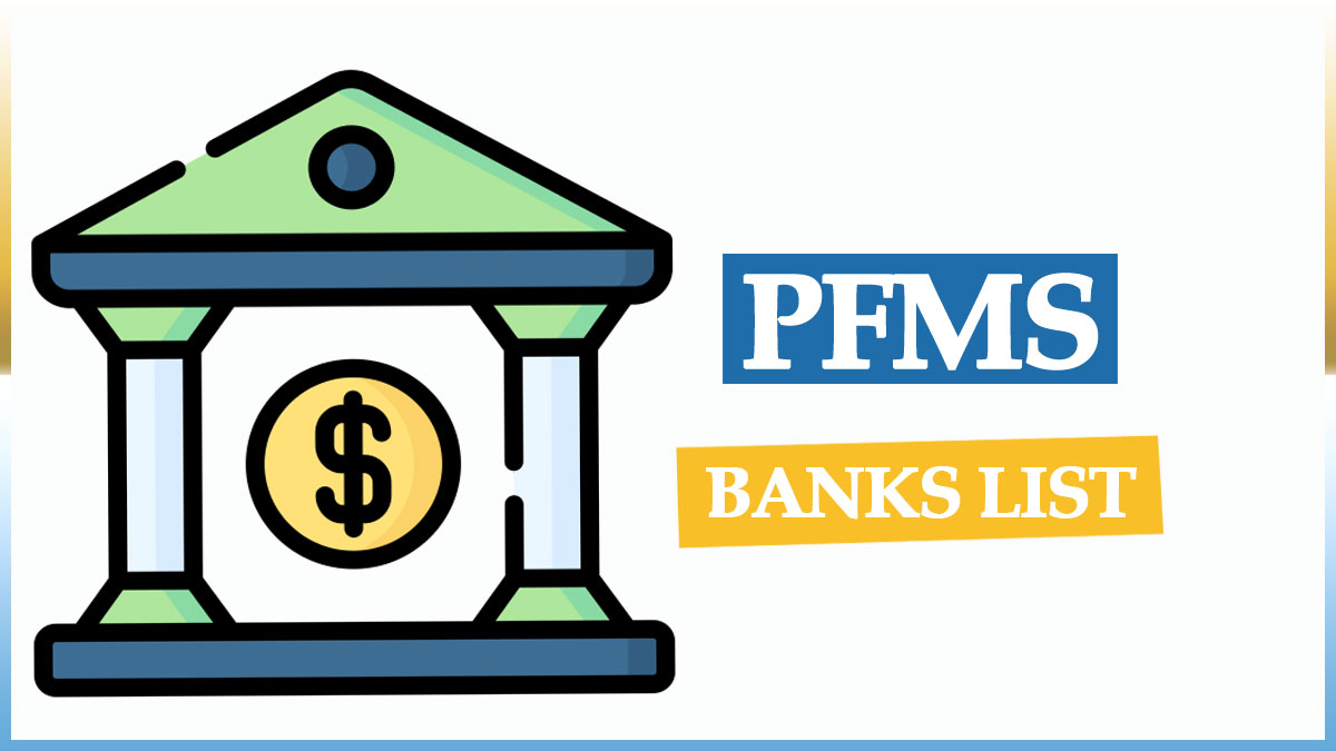 PFMS Banks List 2022 for PFMS Scholarship Amount and NSP Payment