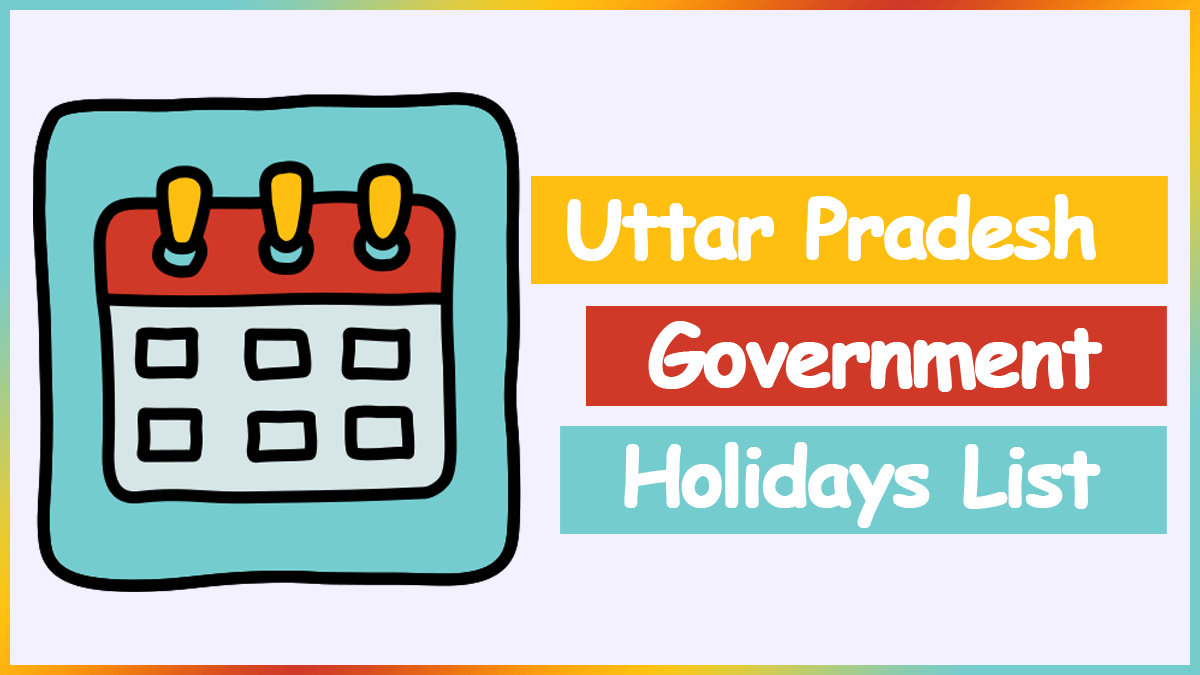 UP Govt Holidays List 2022 (यूपी सरकारी छुट्टी लिस्ट)| Uttar Pradesh Bank Holidays PDF