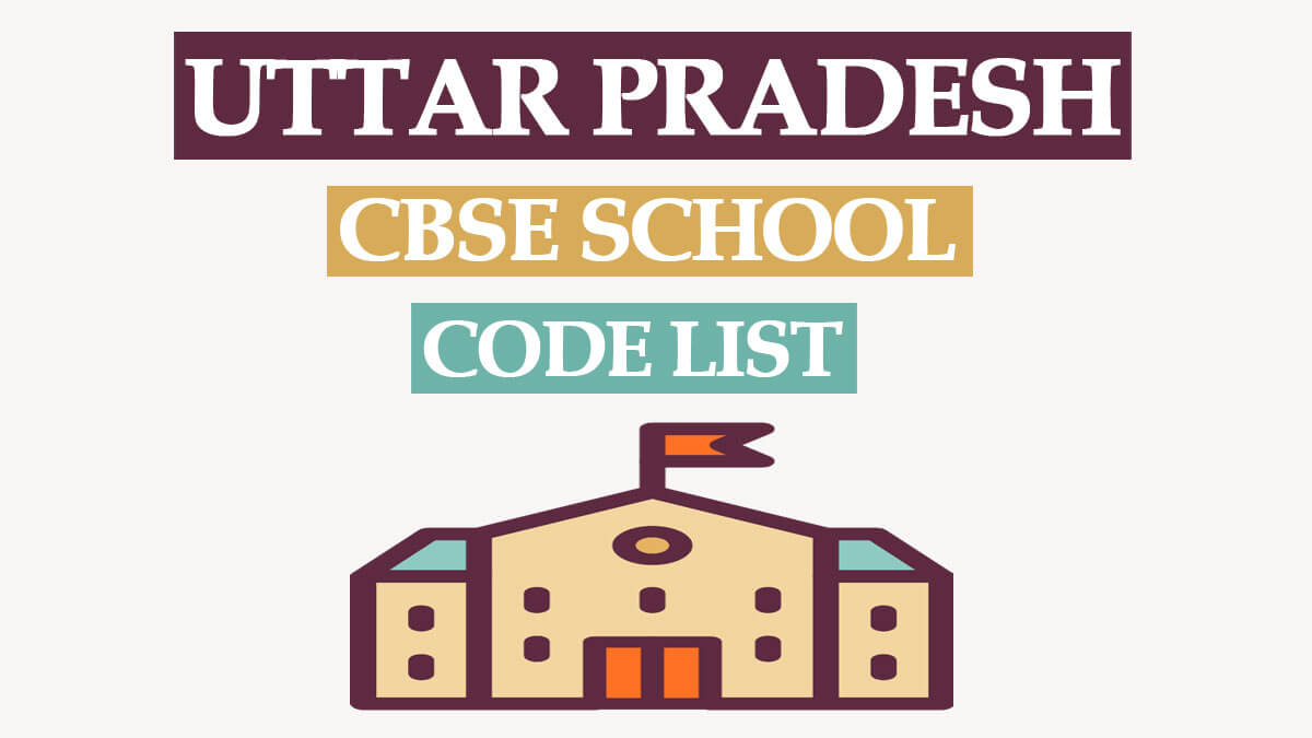 Uttar Pradesh CBSE School Code List 2022