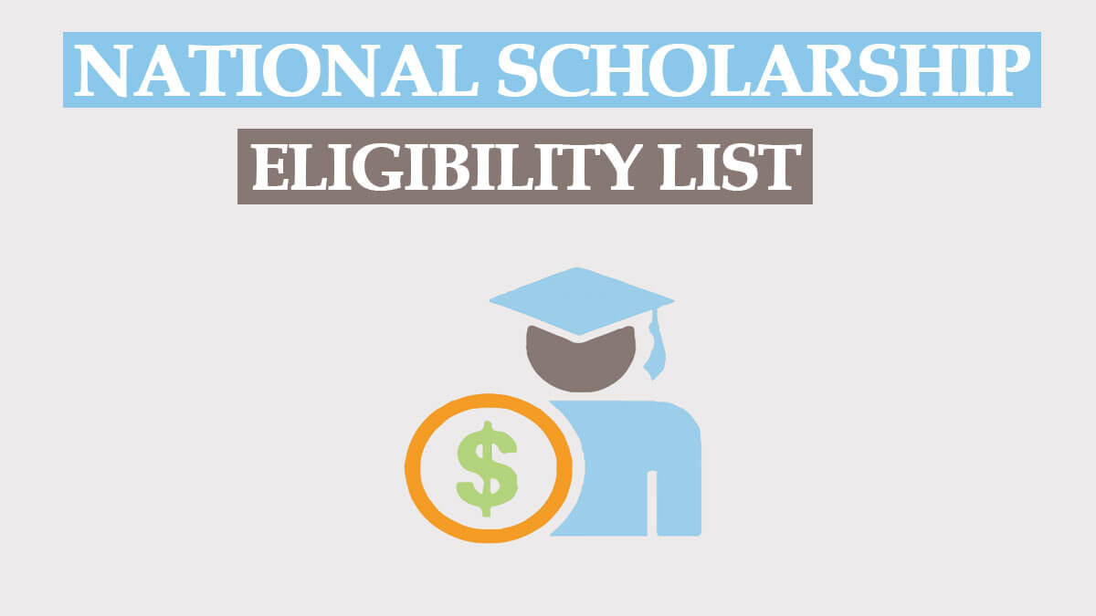 National Scholarship Eligibility List 2022 and Amount Details