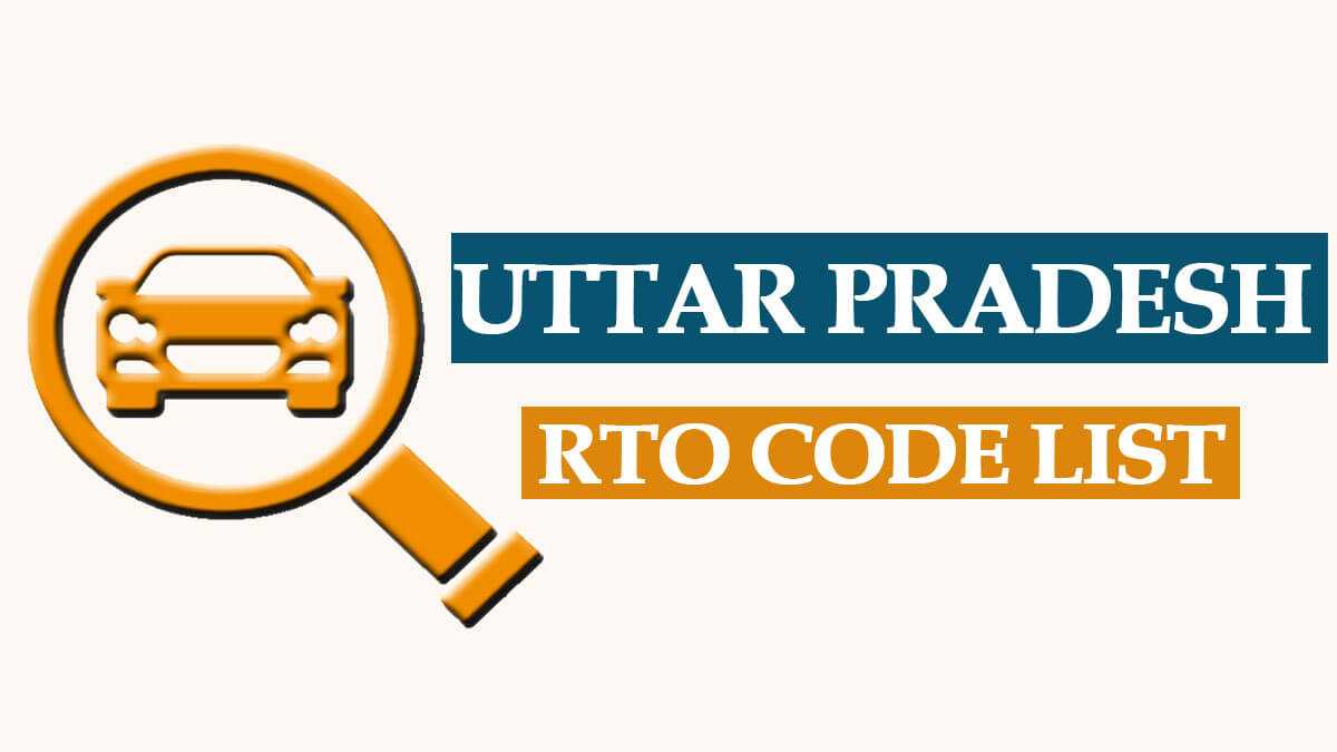 Uttar Pradesh RTO Codes List and Documents Required for Vehicle Registration at UP RTO