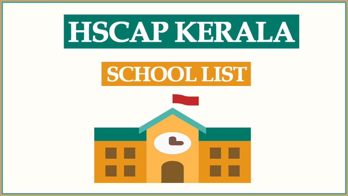 HSCAP School List 2022 at hscap.kerala.gov.in | HSCAP Kerala School Wise Admitted Students List