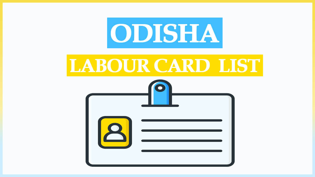 Download Odisha Labour Card List 2022 at labour.odisha.gov.in and Beneficiary Status District Wise