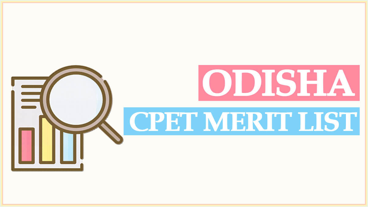 Odisha CPET Merit List, Result, Cut Off and  State Wide Provisional Merit List 2022