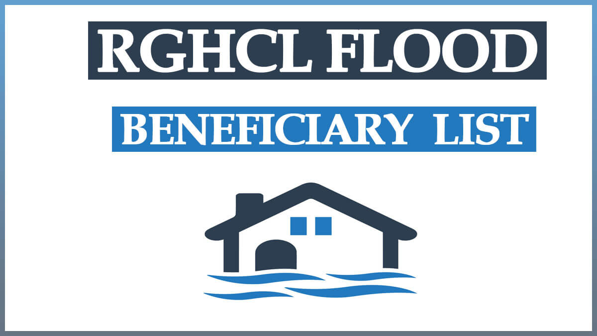 RGRHCL 2022 List Flood | Rajiv Gandhi Housing Corporation Limited Flood Beneficiary Status and Flood Affected Victims Report