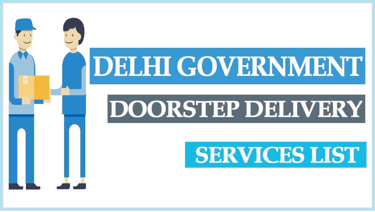 Delhi Government Doorstep Delivery Services List – Complete Phase 1, 2 and 3 Public Services [Call 1076]