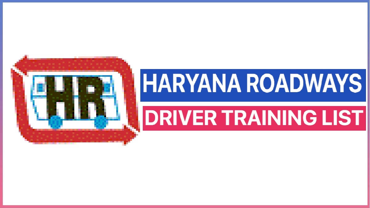 Haryana Roadways Driver Training and Waiting List 2022 at dts.hrtransport.gov.in