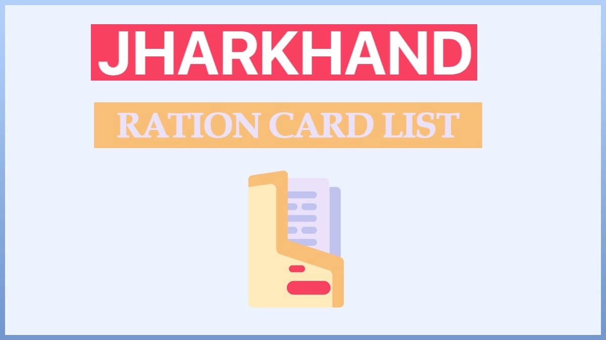 Jharkhand Ration Card List 2022 and PDS at aahar.jharkhand.gov.in