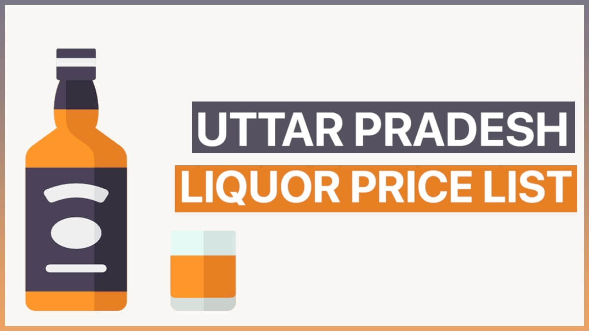 Uttar Pradesh Liquor Price List 2022 PDF | UP Approved Rate List of Whisky / Wine / Vodka / Beer