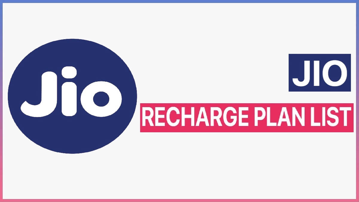 Reliance Jio Recharge Plan 2022 List with all New Offers
