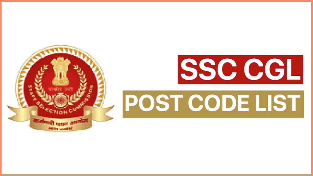 SSC CGL Post Code List and Proforma for Filling Post Codes PDF
