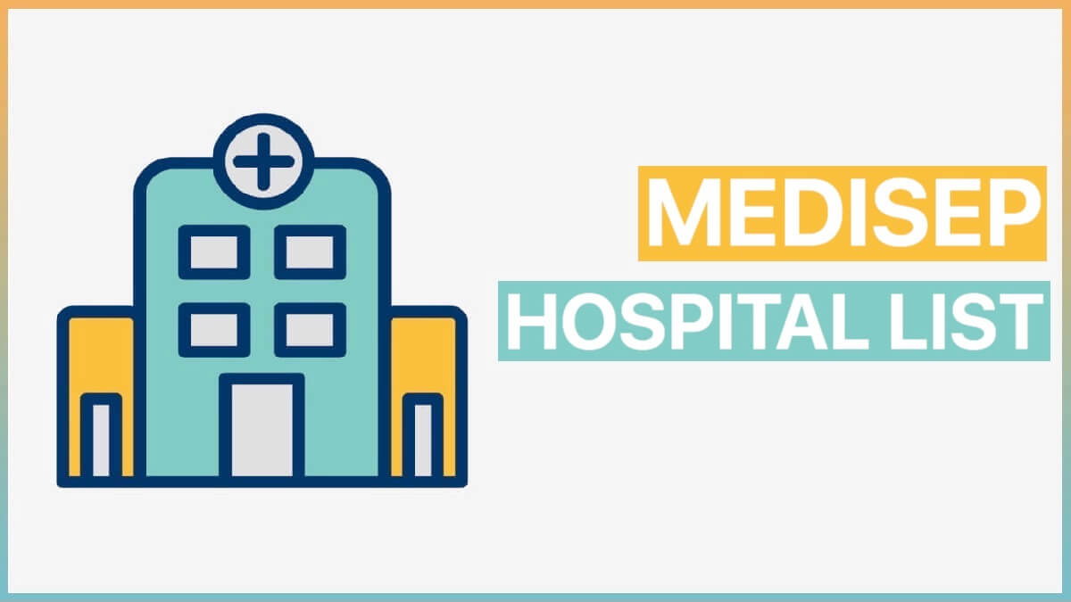 MEDISEP Kerala Hospital List 2022 District Wise List of all Empanelled Hospital under MEDISEP Scheme